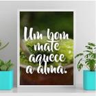 Quadro Um Bom Mate Aquece A Alma 33X24Cm - Com Vidro Branca