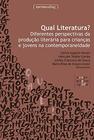 Qual literatura: diferentes perspectivas da produção literária para crianças e jovens na contemporaneidade - UFMG