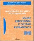 Qualidade de vida no trabalho - saude emocional e gestao estrategica