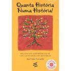 Quanta História Numa História ( Ana Luísa Lacombe ) - E Realizações