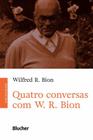 Quatro conversas com w.r. bion
