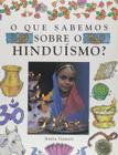 Que Sabemos Sobre o Hinduismo, O