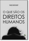 Que São os Direitos Humanos, O