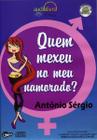 Quem Mexeu No Meu Namorado - Audiolivro - Audiolivro Editora