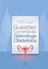 Questões Comentadas em Ginecologia e Obstetrícia