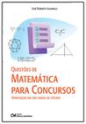 QUESTOES DE MATEMATICA PARA CONCURSOS - APROVACAO EM 100 HORAS DE ESTUDO -