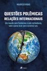 Questões Polêmicas, Relações Internacionais
