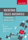 Raciocínio Lógico-Matemático - Fundamentos e Métodos Práticos - 2ª Edição (2018) - JusPodivm