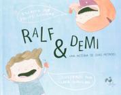 Ralf e Demi: Uma História de Duas Metades