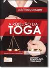 Rebelião da Toga, A - Revista Dos Tribunais