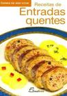 Receitas de Entradas Quentes (Cozinha do Bem Estar) - Vertimag