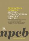 Recurso extraordinário e recurso especial pressupostos e requisitos de admissibilidade no novo c.p.c. de acordo com a lei 13.256, de 4/2/2016