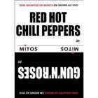 Red hot chili peppers & guns n roses - mitos - dvd