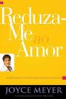 Reduza-Me Ao Amor - Editora Bello Publicações