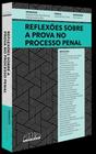 Reflexoes sobre a Prova no Processo Penal - Amanuense Livros