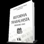 Reforma Trabalhista - Primeiro Ano - LTR