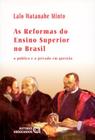 Reformas do ensino superior no brasil, as - AUTORES ASSOCIADOS