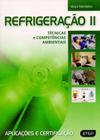 Refrigeração II. Técnicas e Competências Ambientais. Aplicações e Certificação