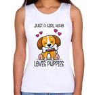 Regata Feminina Just A Girl Who Loves Puppies - Foca na Moda