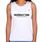 Regata Feminina Paciência é tudo - Foca na Moda