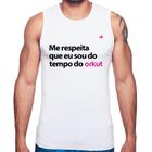 Regata Me respeita que eu sou do tempo do orkut - Foca na Moda