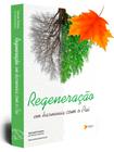 Regeneração Em Harmonia Com o Pai