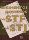 Regimentos Internos do STF e do STJ -  