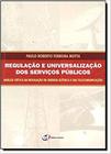 Regulação e Universalização dos Serviços Públicos - Editora Forum