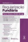 Regularizacao Fundiaria Rural Urbana E Direito De Laje - 2ª Edição 2024 Imperium