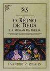 Reino de Deus e a Missão da Igreja, O - AD SANTOS