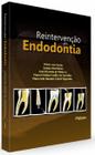 REINTERVENÇÃO EM ENDODONTIA 3a EDIÇÃO - Santos Publicações