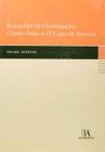 Relações De Cooperação China-África: O Caso De Angola - Almedina