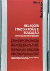Relacoes Etnico-Raciais E Educacao - NAU EDITORA