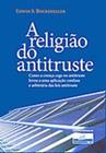 Religiao do antitruste, a - EDITORA SINGULAR