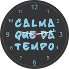 Relógio De Parede Redondo Calma Tem Tempo 25,8Cm Bells - De Casa Magazine