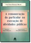 Remuneração do Particular na Execução de Atividades Públicas, A - GAZETA JURIDICA