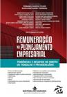 Remuneracao no Planejamento Empresarial: Tendencias e Desafios no Direito D - Editora Jh Mizuno