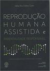 Reproduçao humana assistida e parentalidade responsavel - MIRALUZ