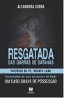 Resgatada das garras de satanás - Editora Apascentar