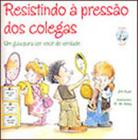 Resistindo à pressão dos colegas