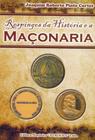 Respingos da História e a Maçonaria