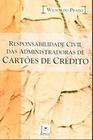 Responsabilidade civil das administradoras de cartões de crédito