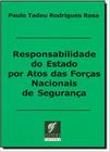 Responsabilidade do estado por atos das forcas nacionais de seguranca - SUPREMA CULTURA EDITORA LTDA.