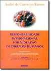 Responsabilidade Internacional por Violação de Direitos Humanos - RENOVAR