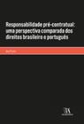 Responsabilidade pré contratual uma perspectiva comparada dos direitos brasileiro e português