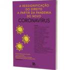 Ressignificação do direito a partir da pandemia do novo coronavírus, A - Brazil Publishing