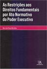 Restricoes aos direitos fundamentais por ato norma - ALMEDINA