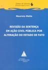 Revisão da Sentença em Ação Civil Pública por Alteração do Estado de Fato - Livraria do Advogado