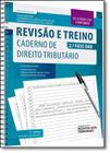 Revisão e Treino 2ª Fase OAB - Caderno de Direito Tributário - 2ª Edição - RT - Revista dos Tribunais