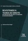 Revisitando a Teoria do Direito: Desconstrução das Bases Colonizadas do Discurso Jurídico - Almedina Brasil